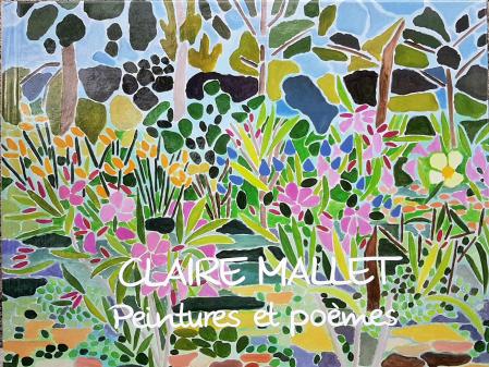 Peintures et poèmes, Claire Mallet (A4 100 pages. couverture jardin)